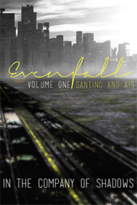 Evenfall: Volume I